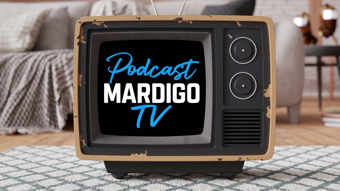 Podcast Mardigo TV